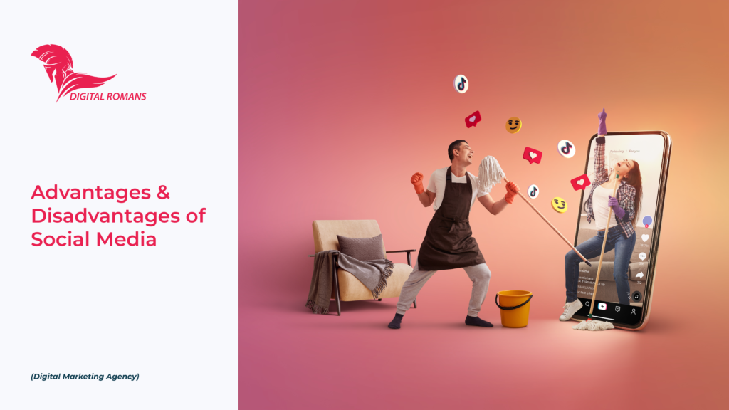 advantages and disadvantages of social media