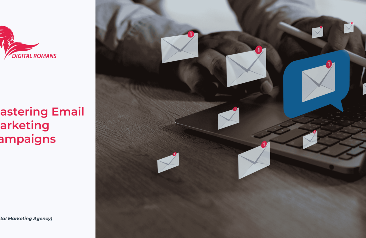 Mastering Email Marketing Campaigns