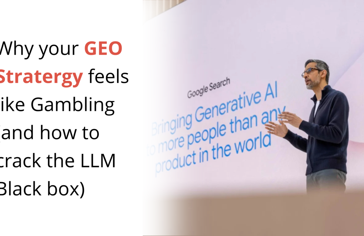 Why Your GEO Strategy Feels Like Gambling (And How to Crack the LLM Black Box)