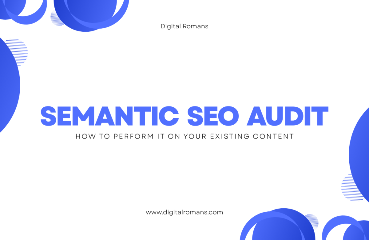 How to Perform a Semantic SEO Audit on Your Existing Content